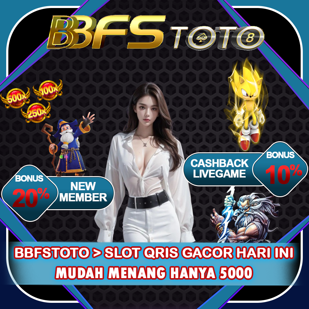 BBFSTOTO > SLOT QRIS GACOR HARI INI MUDAH MENANG HANYA 5000